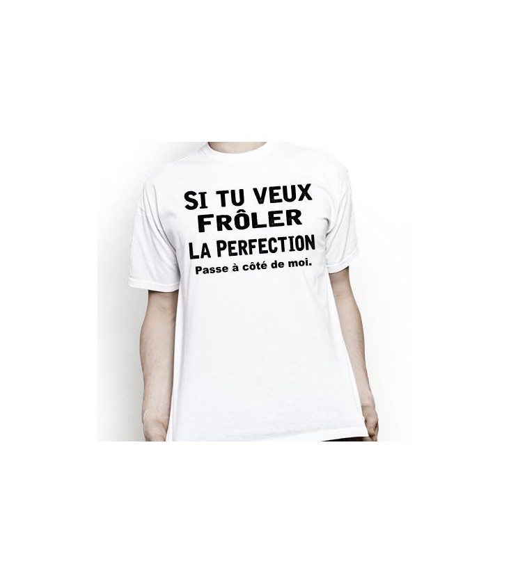 T-shirt Humour 'Frôler La Perfection' - Drôle Et Confortable 100% Coton