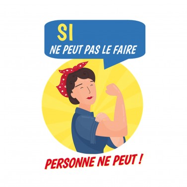 Tee Shirt "Si maman ne peut pas le faire..."