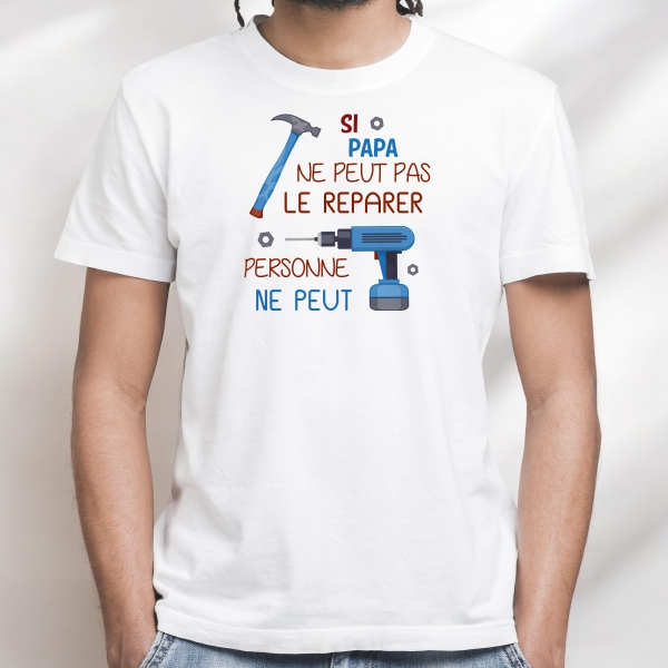 Tee Shirt personnalisé "Si... ne peut pas le réparer"