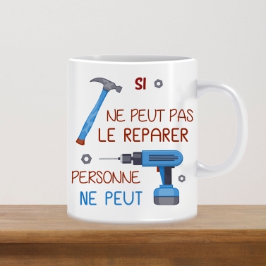 Tasse à personnaliser "Si...ne peut pas le réparer"