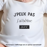 body bébé personnalisé j'peux pas j'ai bêtise