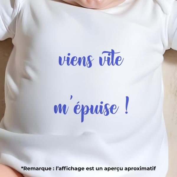 body bébé personnalisé viens vite m'épuise !