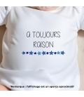 body bébé personnalisé papa à toujours raison