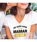T-Shirt blanc Je suis une Maman en or