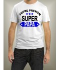 Tee Shirt je suis un super papa