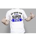 Tee Shirt je suis un super papa